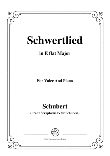 Schubert-Schwertlied,in E flat Major,D.170,for Voice and Piano (arr. MSM)