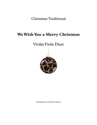 We Wish You a Merry Christmas Violin Viola Duet-Two Tonalities (arr. Abraham Maduro)