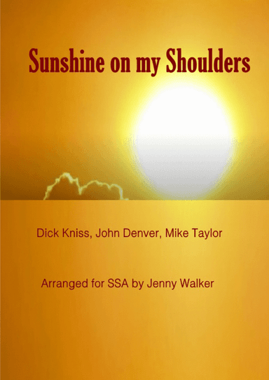 Sunshine On My Shoulders (arr. Jenny Walker)