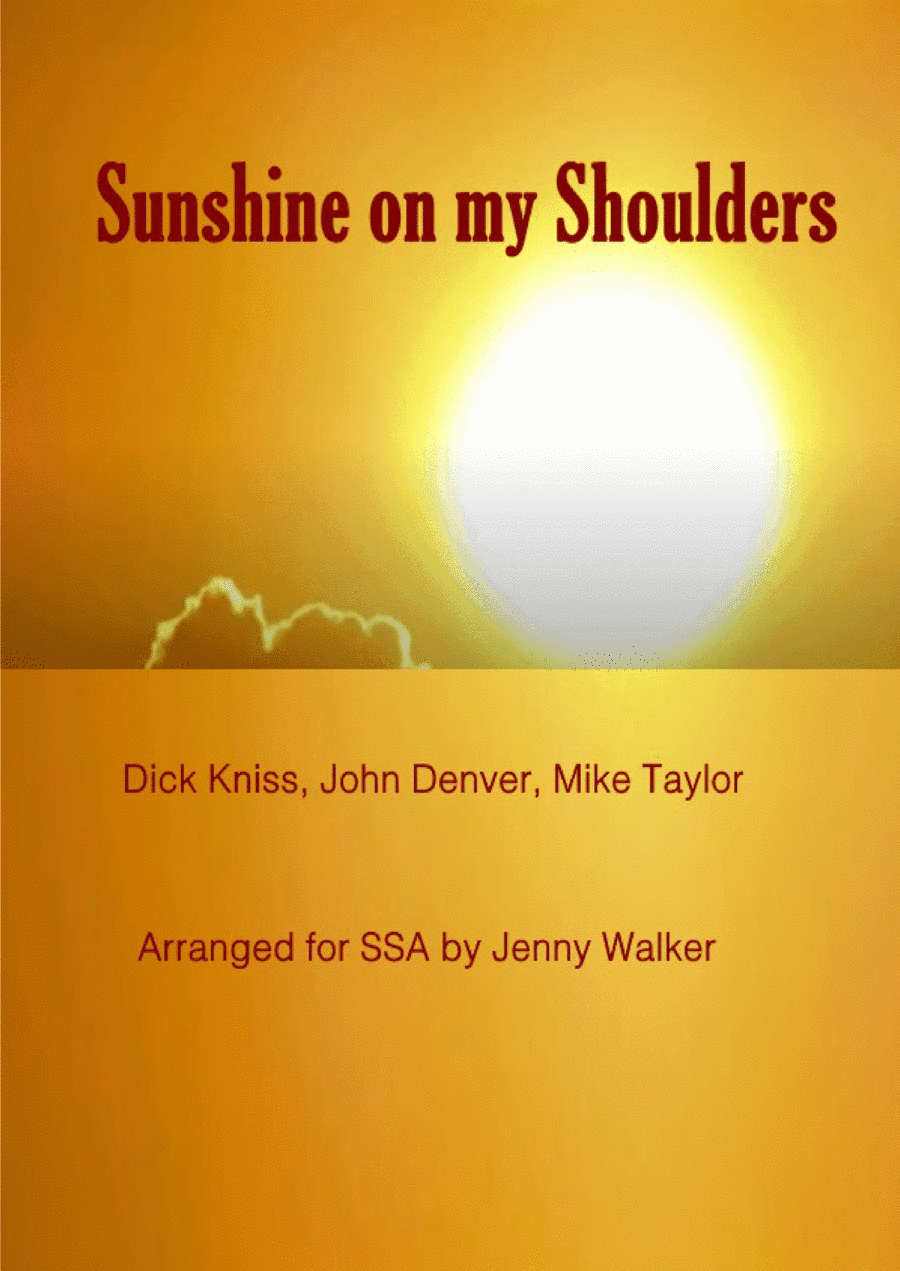 Sunshine On My Shoulders (arr. Jenny Walker)