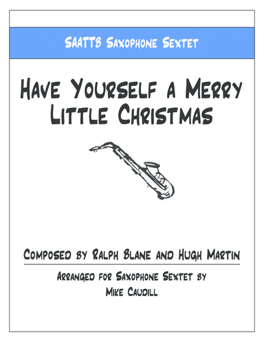 Have Yourself A Merry Little Christmas (arr. Mike Caudill)
