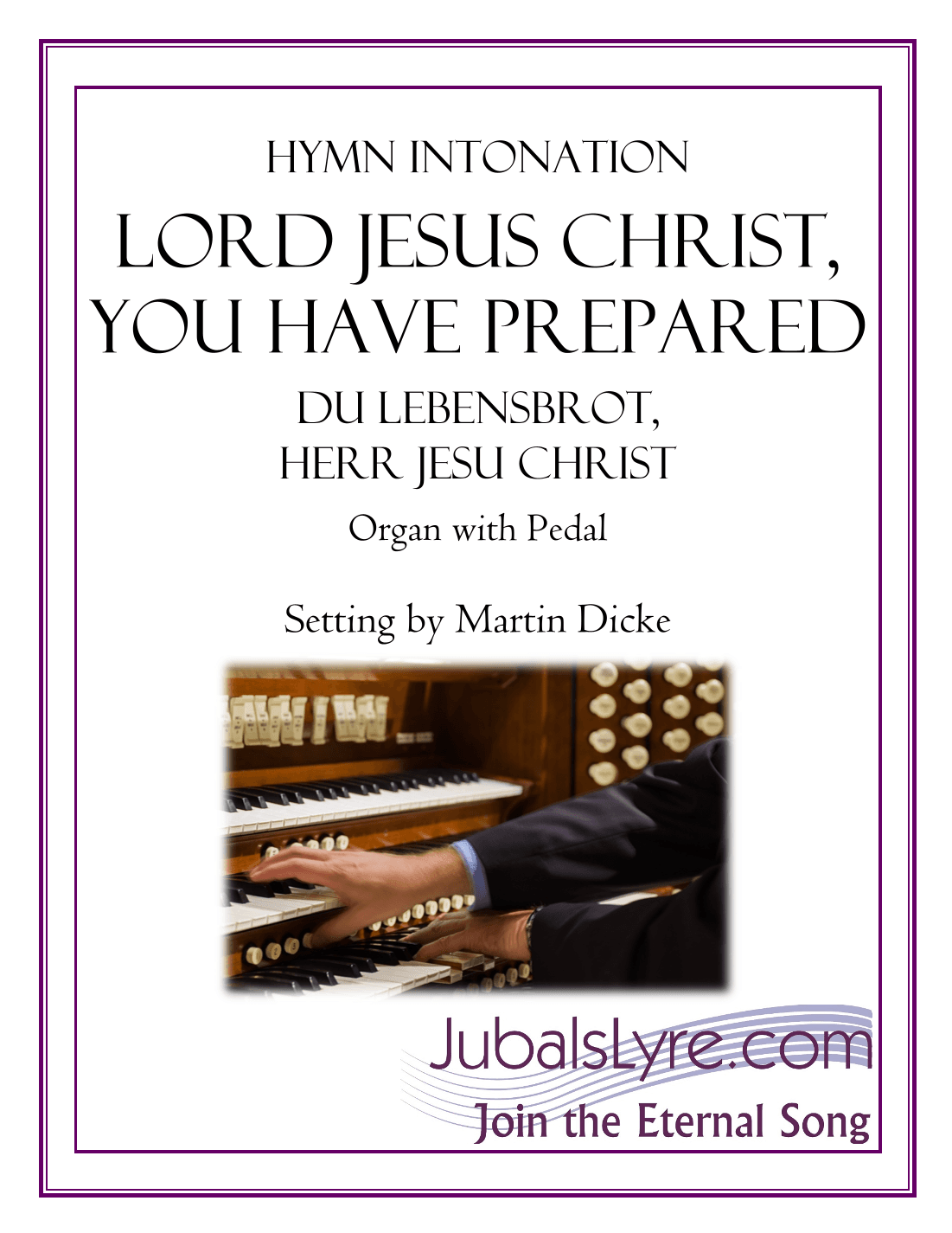 Lord Jesus Christ, You Have Prepared (Hymn Intonation for Organ) (arr. Martin Dicke)