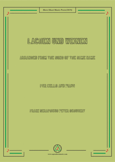 Schubert-Lachen und Weinen,for Cello and Piano (arr. MSM)