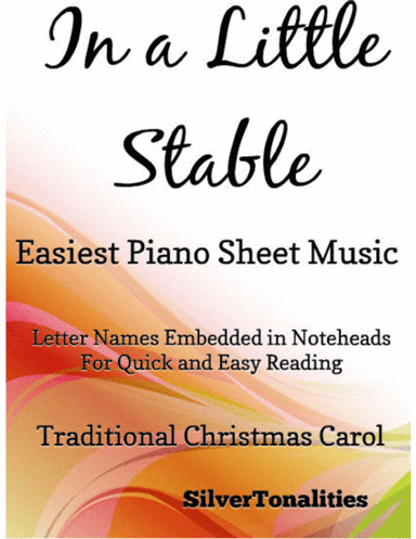 In a Little Stable Easiest Piano Sheet Music (arr. SilverTonalities)