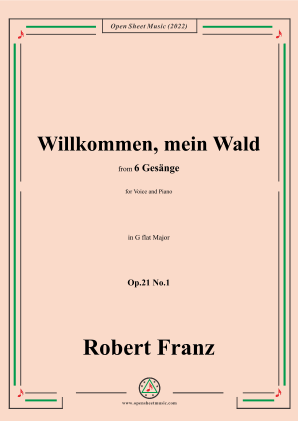 Franz-Willkommen,mein Wald,in G flat Major,Op.21 No.1,for Voice and Piano (arr. OSM Press)