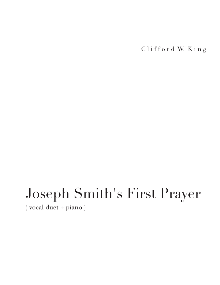 Joseph Smith's First Prayer ( vocal duet ) (arr. Clifford W. King)
