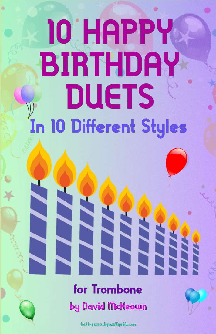 10 Happy Birthday Duets, (in 10 Different Styles), for Trombone (arr. David McKeown)