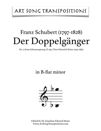 SCHUBERT: Der Doppelgänger, D. 957 no. 13 (transposed to B-flat minor, A minor, and A-flat minor) (arr. ArtSongTranspositions.com)