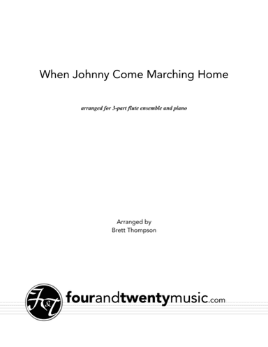 When Johnny Comes Marching Home, arranged for two or three flues and optional piano (arr. Brett Thompson)