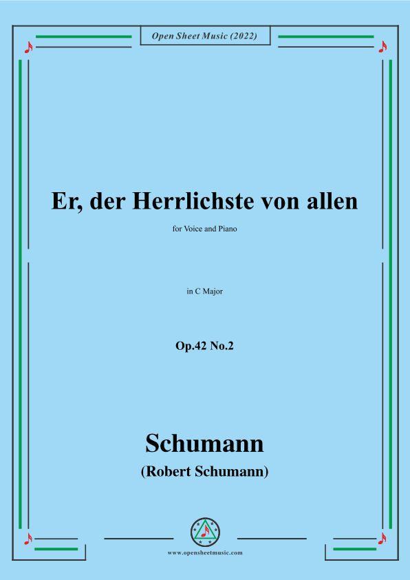 Schumann-Er,der Herrlichste von allen,Op.42 No.2,in C Major (arr. OSM Press)
