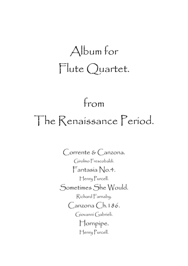 Album for Flute Quartet from The Renaissance Period. (arr. Spencer Bundy)