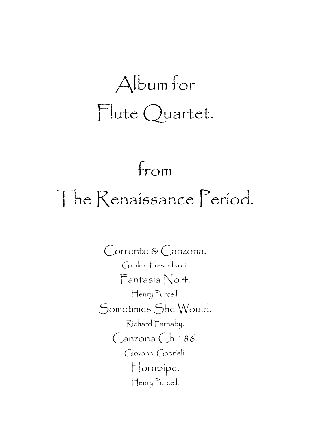 Album for Flute Quartet from The Renaissance Period. (arr. Spencer Bundy)