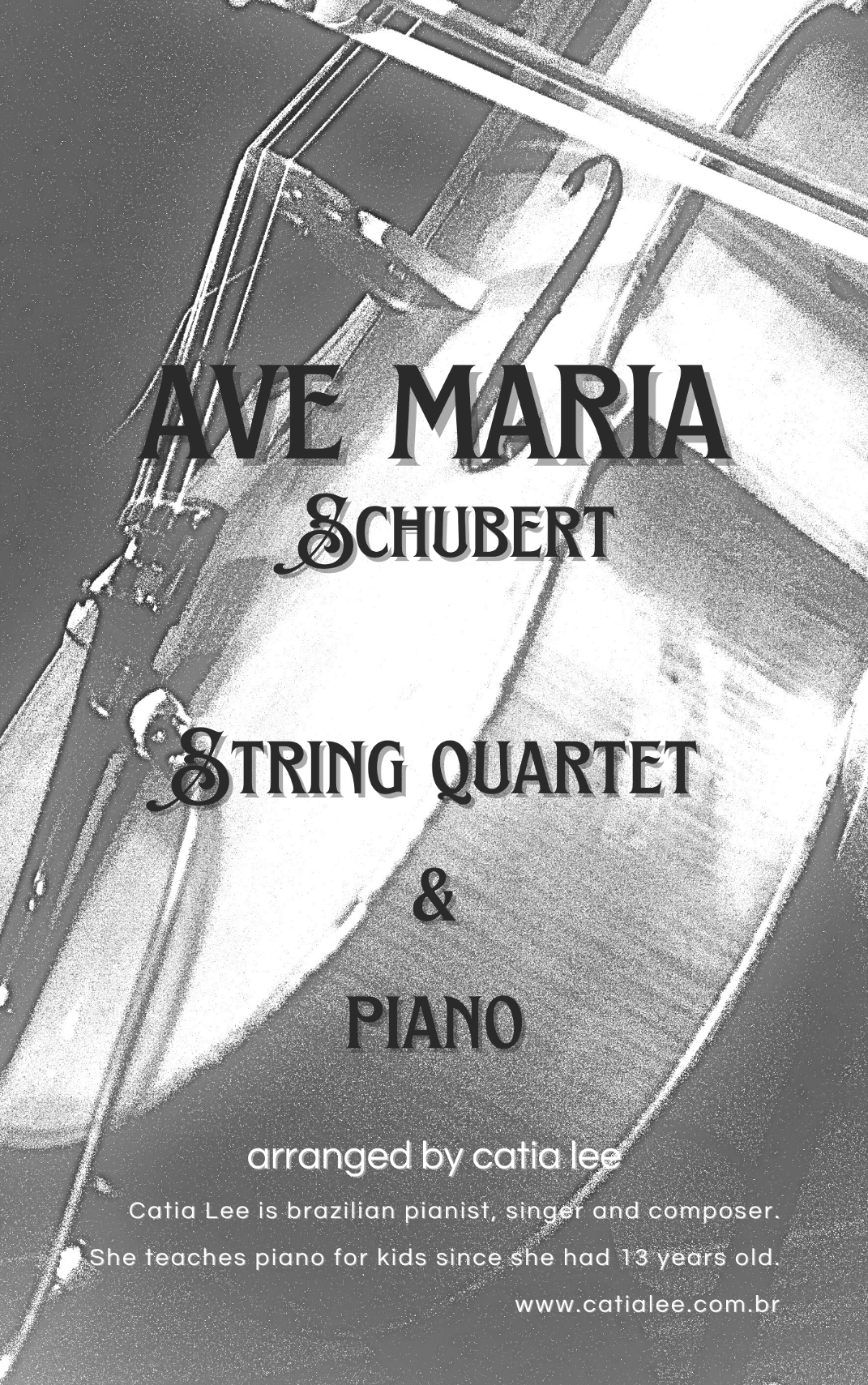 Ave Maria - Schubert for String Quartet - with piano accompaniment (arr. Catia Lee)
