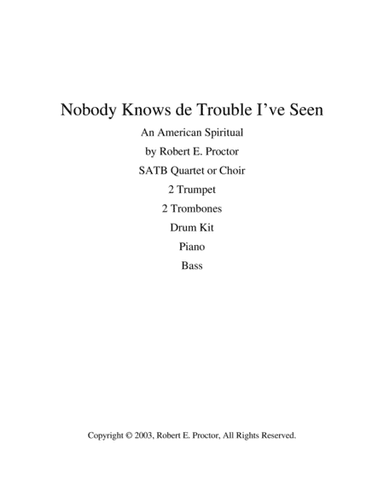 Nobody Knows De Trouble I've Seen (arr. Robert E. Proctor)