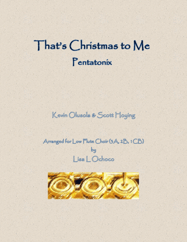 That's Christmas to Me (arr. Lisa L Ochoco)