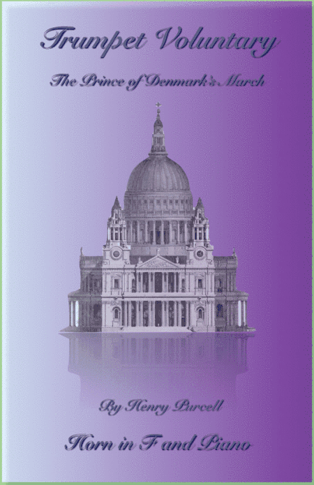 Trumpet Voluntary, (Prince of Denmark's March), for Solo Horn in F and Piano (arr. David McKeown)