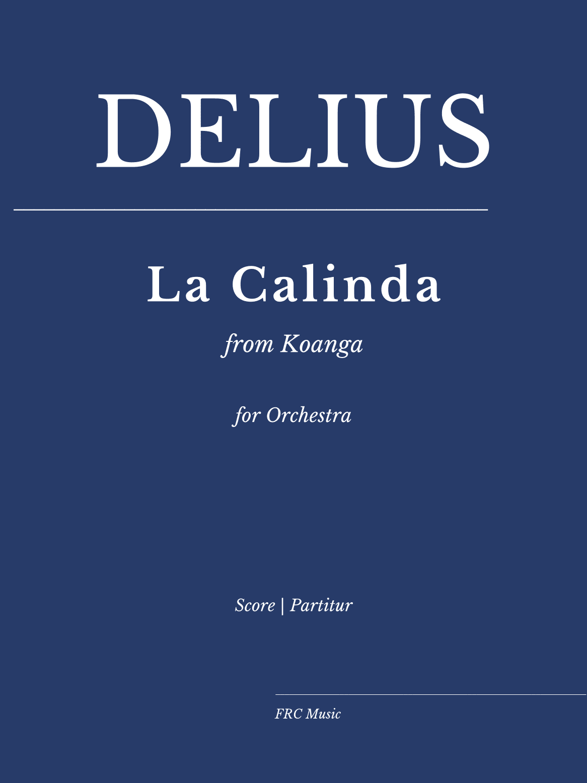 Delius: La Calinda (from Koanga) for Orchestra (arr. Flavio Regis Cunha)