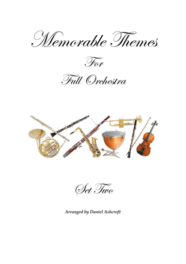 Memorable Themes for Orchestra - Set Two (arr. Daniel Ashcroft)