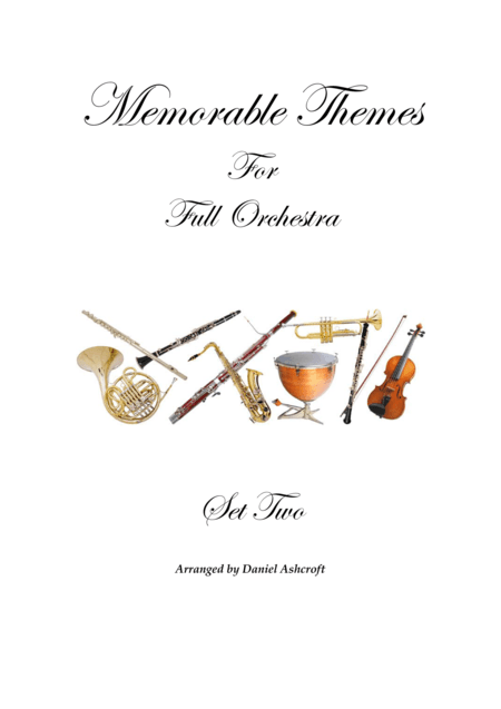 Memorable Themes for Orchestra - Set Two (arr. Daniel Ashcroft)