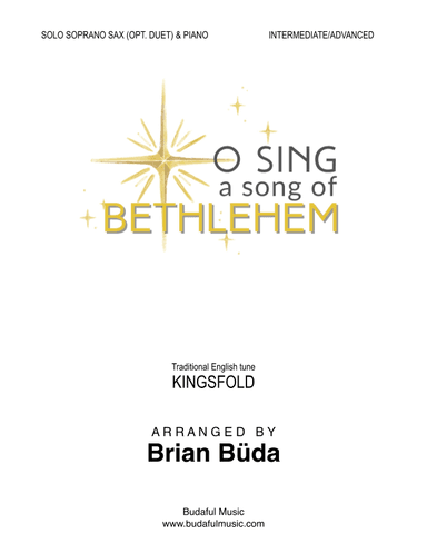 O Sing A Song Of Bethlehem (Kingsfold) - Soprano Sax solo (opt. duet) (arr. Brian Buda)