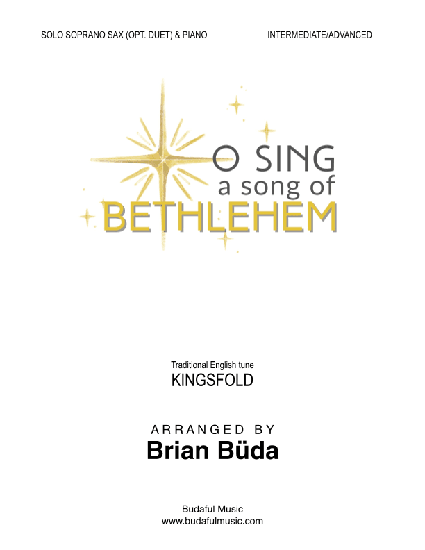 O Sing A Song Of Bethlehem (Kingsfold) - Soprano Sax solo (opt. duet) (arr. Brian Buda)
