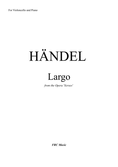 Largo from Opera Xerxes - for Cello and Piano (arr. Flávio Régis Cunha)