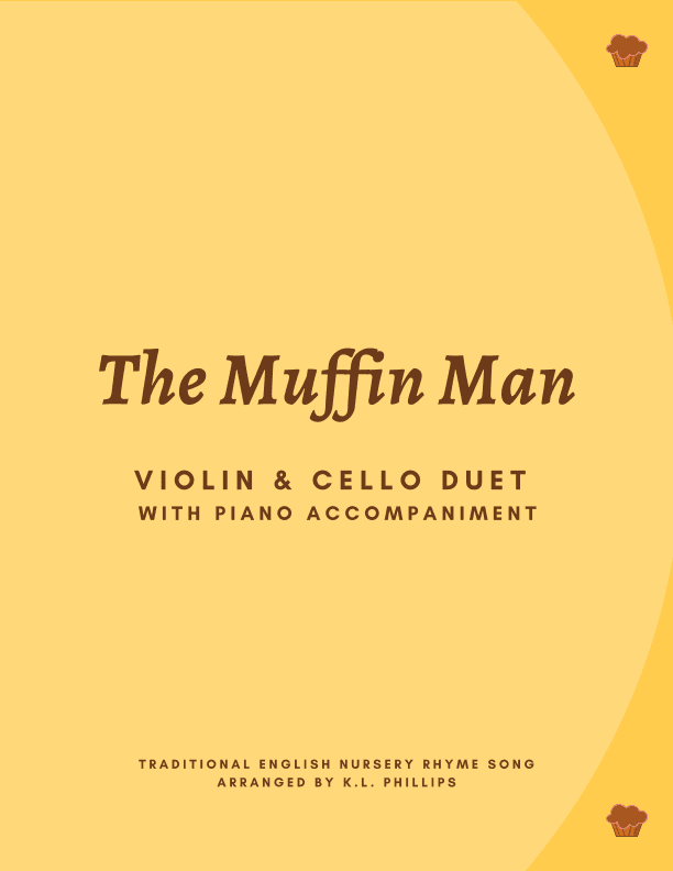 The Muffin Man - Violin & Cello Duet with Piano Accompaniment (arr. K.L. Phillips)