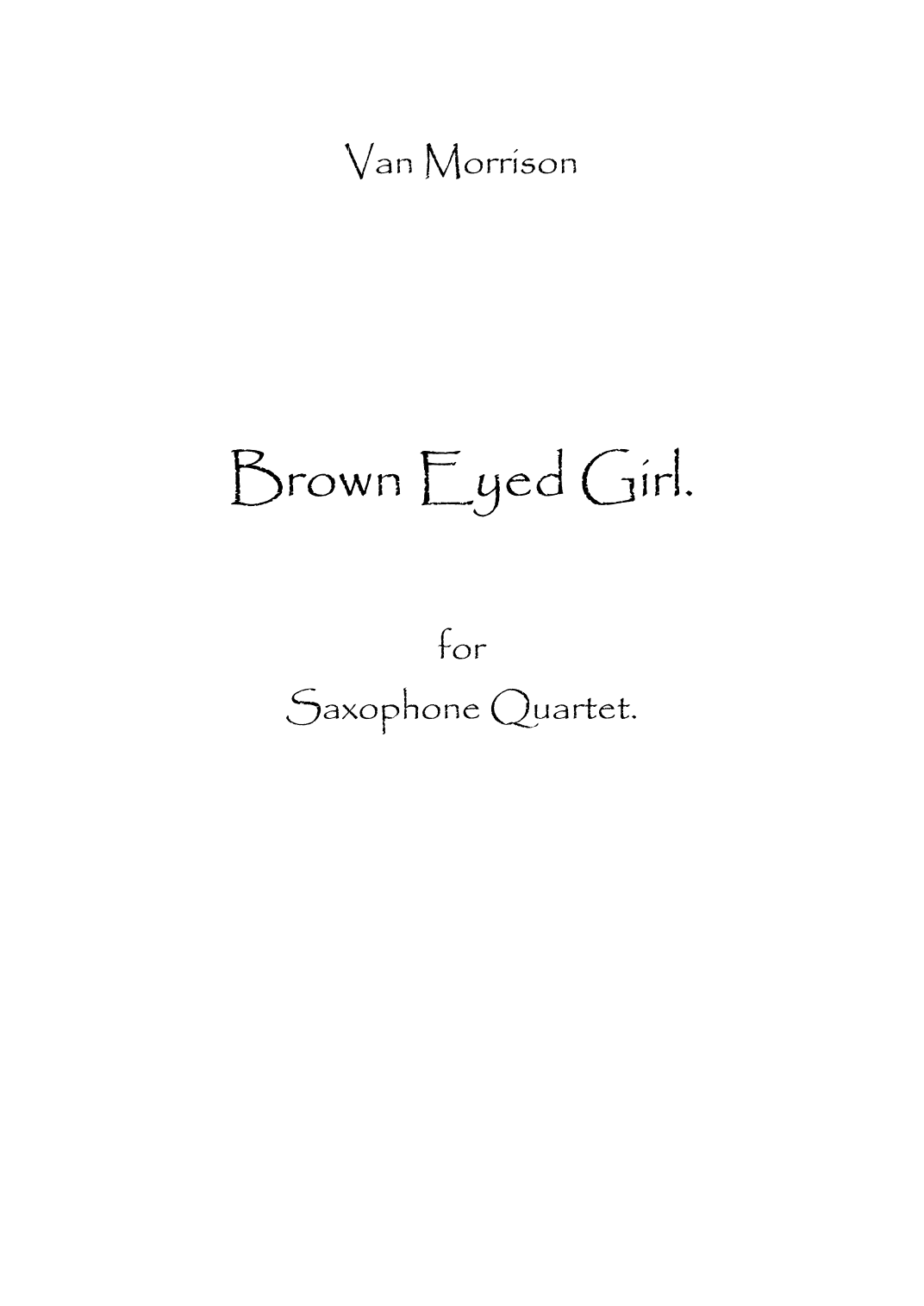 Brown Eyed Girl (arr. Spencer Bundy)