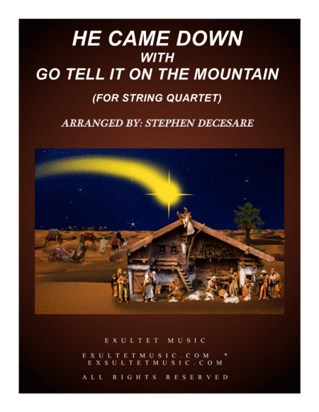 He Came Down (with Go Tell It On The Mountain) (for String Quartet and Piano) (arr. Stephen DeCesare)