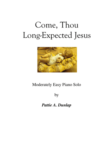 Come, Thou Long-Expected Jesus, L.H. melody (arr. Pattie A. Dunlap)