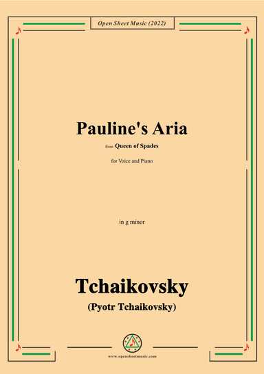 Tchaikovsky-Pauline's Aria,from Queen of Spades,in g minor,for Voice and Piano (arr. OSM Press)