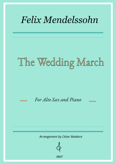 The Wedding March - Alto Sax and Piano (Full Score and Parts) (arr. César Madeira)