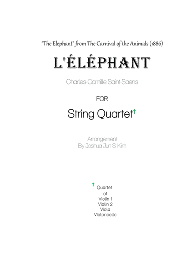 The Elephant for String Quartet (from The Carnival of the Animals) (arr. Joshua S. Kim)