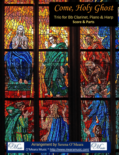 Come, Holy Ghost, Trio for Bb Clarinet, Harp, Piano (arr. Serena O'Meara)
