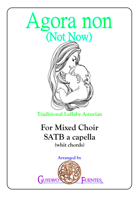 Agora Non, lullaby of Asturias (Spain) for Mixed Choir (arr. Gustavo Fuentes)
