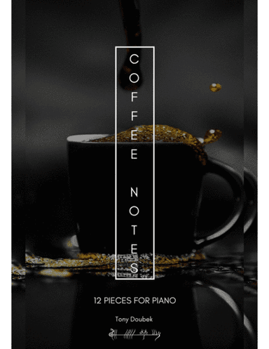 Coffee Notes: 12 Pieces for Piano