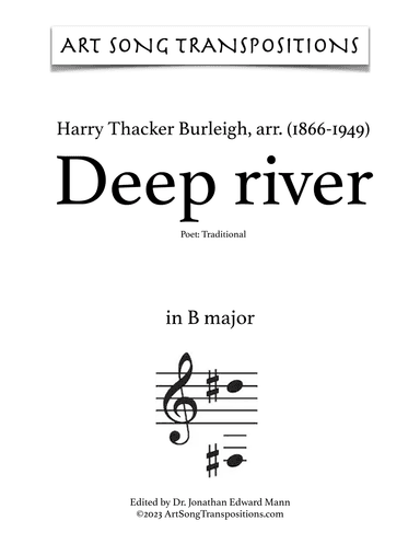 BURLEIGH: Deep river (transposed to B major and B-flat major) (arr. Harry Thacker Burleigh)