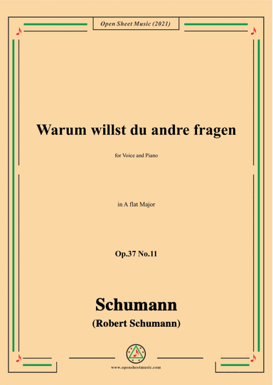 Schumann-Warum willst du andre fragen,Op.37 No.11,in A flat Major,for Voice&Piano (arr. Open Cloud)