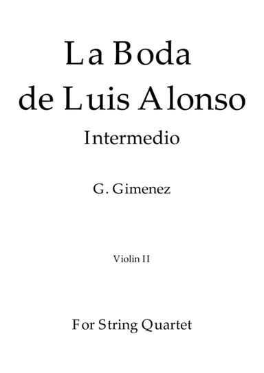 La Boda de Luis Alonso - G. Gimenez - For String Quartet (Violin II) (arr. Daniel de la Rosa Oliva)