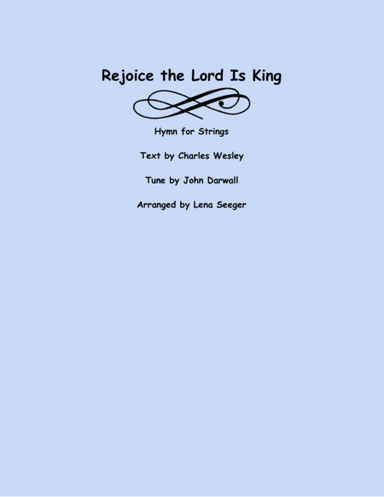 Rejoice the Lord Is King (arr. Lena Seeger)