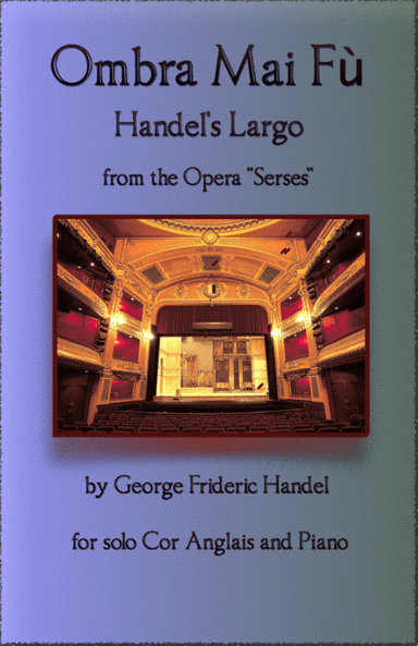 Handel's Largo from Xerxes, Ombra Mai Fù, for solo Cor Anglais and Piano (arr. David McKeown)