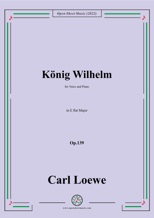 Loewe-König Wilhelm,in E flat Major,Op.139,for Voice and Piano (arr. OSM Press)
