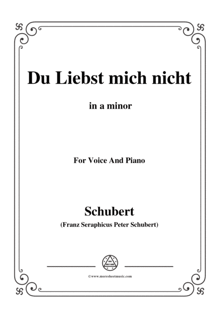 Schubert-Du Liebst mich nicht,Op.59 No.1,in a minor,for Voice&Piano (arr. MSM)