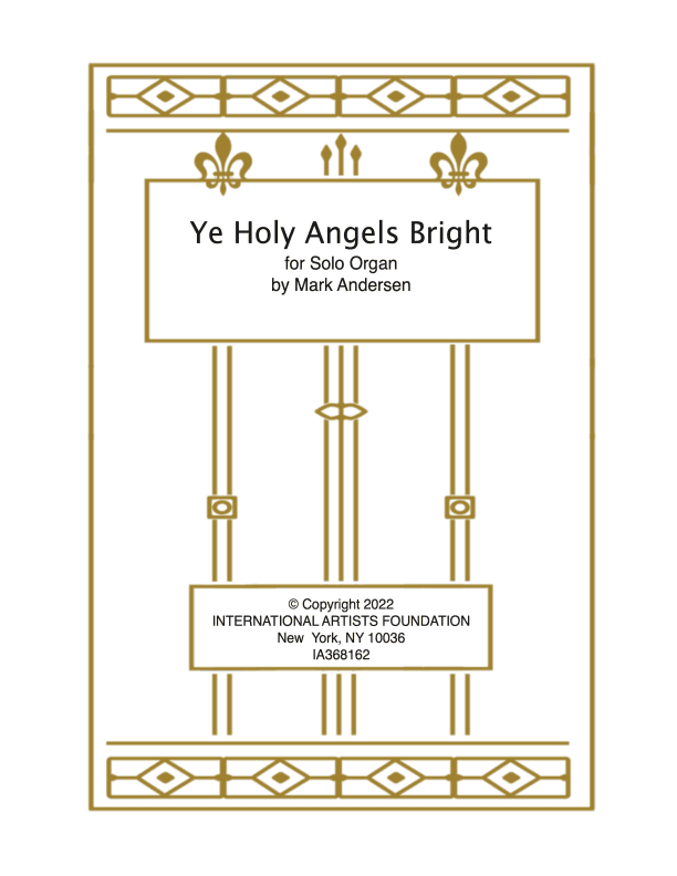 Ye Holy Angels Bright for organ by Mark Andersen