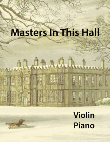 Masters In This Hall for Violin and Piano (arr. Miriam Troxler)