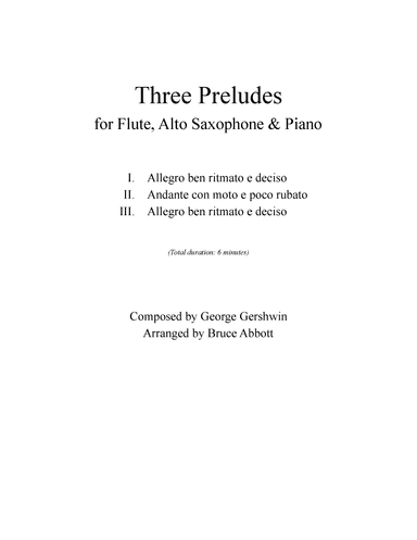 Three Preludes (arr. for Flute, Alto Saxophone & Piano) (arr. Bruce Abbott)