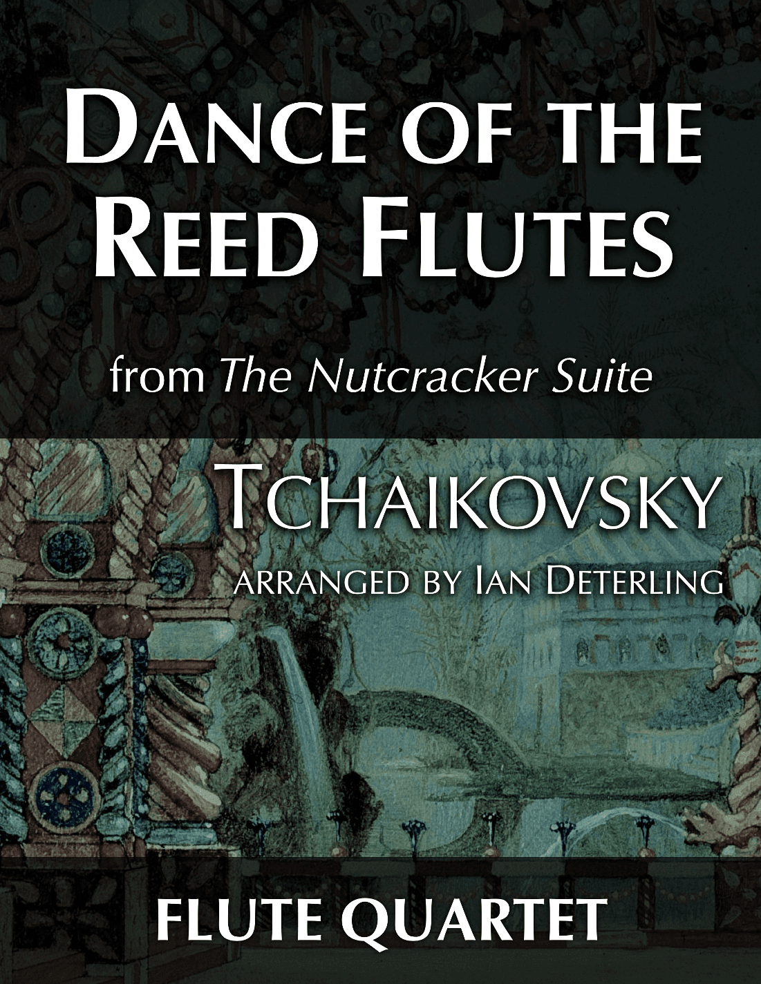 Dance of the Mirlitons from "The Nutcracker Suite" (arr. Ian Deterling)