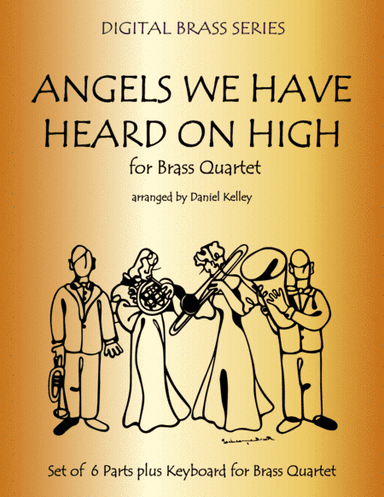 Angels We Have Heard on High for Brass Quartet (2 Trumpets, French Horn, Bass Trombone or Tuba) with (arr. Last Resort Music Publishing)