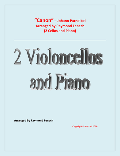 Canon - Johann Pachelbel - 2 Cellos and Piano - Intermediate/ Advanced Intermediate Level (arr. Raymond Fenech)