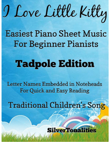 I Love Little Kitty Easiest Piano Sheet Music 2nd Edition (arr. SilverTonalities)